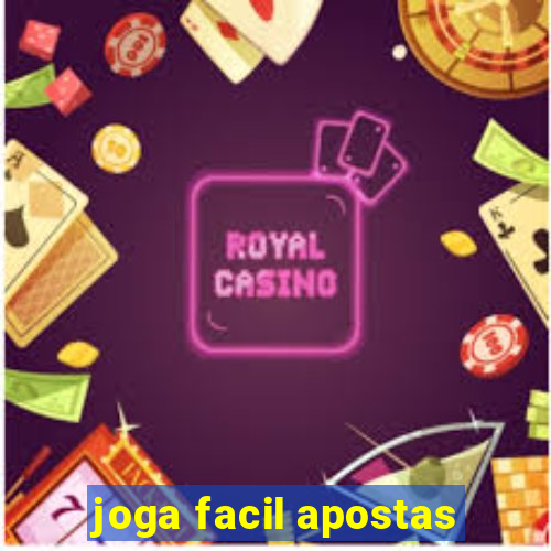 joga facil apostas